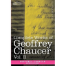 Complete Works of Geoffrey Chaucer, Vol. II: Boethius and Troilus (in Seven Volumes)