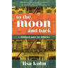 To the Moon and Back: A Childhood Under the Influence