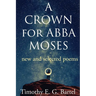 A Crown for Abba Moses
