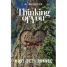 Thinking of You: A Memoir of a Girl's Crush, a Teacher's Grooming, a Forbidden Love and the Journey to Reclaim My Voice