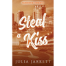 Steal A Kiss