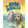 Koda and the Whales: A True Story