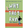 Why They Run