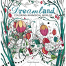 Dreamland: Coloring Whimsical Worlds