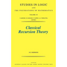 Classical Recursion Theory: The Theory of Functions and Sets of Natural Numbers Volume 125