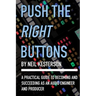 Push the Right Buttons: A Practical Guide to Becoming and Succeeding as an Audio Engineer and Producer