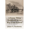 A Funny Thing Happened on the Way to a Funeral
