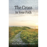 The Cross in Your Path