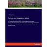 Portrait and biographical album: Of Isabella county, Mich., containing portraits and biographical sketches of citizens also containing a complete hist