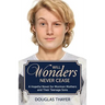 Will Wonders Never Cease: A Hopeful Novel for Mormon Mothers and Their Teenage Sons