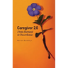 Caregiver 2.0: From Burnout to Powerhouse