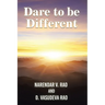 Dare to be Different: (A Handbook on Practical Management Insights)