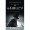 Jack the Ripper: The Entire Life Story. Biography, Facts & Quotes (Jack the Ripper as Reported by the Victorian Press)