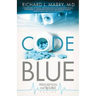 Code Blue: Prescription for Trouble Series #1