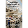 Professional Kitchen Management: Kitchen Management