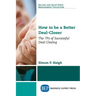 How to be a Better Deal-Closer: The 7Ps of Successful Deal-Closing