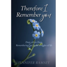 Therefore I Remember You: Deep calls to Deep: Remembering God in the struggles of life