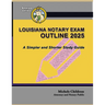Louisiana Notary Exam Outline 2025: A Simpler and Shorter Study Guide