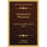 Metapsychical Phenomena: Methods and Observations 1905