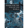Poems for the End of the World