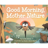 Good Morning, Mother Nature