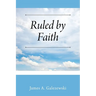 Ruled by Faith