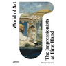 The Impressionists at First Hand