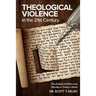 Theological Violence in the 21st Century: The Eclipse of Ethics and Morality in Today's World