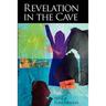 Revelation in the Cave