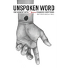Unspoken Word: One Moment With Jesus Changes Everything