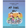 Coloring Book for Kids - My Bike ABC: ABC I Love You - Alphabet Coloring Books for Children and Toddlers Series
