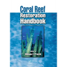 Coral Reef Restoration Handbook