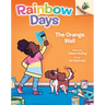 The Orange Wall: An Acorn Book (Rainbow Days #3): Volume 3