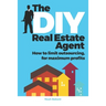 The DIY Real Estate Agent: How to limit outsourcing for maximum profits