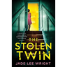The Stolen Twin: A totally addictive psychological thriller with a shocking final twist