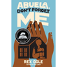 Abuela, Don't Forget Me