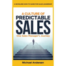A Culture of Predictable Sales: One Sales Manager's Journey