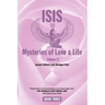 Isis Mysteries of Love & Life Volume II: Channelled communications and teachings from The Angelic Light Being, Isis with Osiris and Thoth