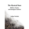 The Mystical State: Politics, Gnosis, and Emergent Cultures