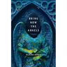 Bring Now the Angels: Poems