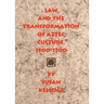 Law and the Transformation of Aztec Culture, 1500-1700
