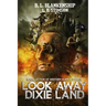 Look Away Dixie Land: a collection of Western Horror stories