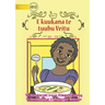 Veitu Cooks some Soup - E kuukana te tuubu Veitu (Te Kiribati)