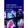 AI and IoT-Enhanced Skin Cancer Detection and Care (Part 2)