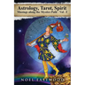 Astrology, Tarot, Spirit: Musings Along the Mystics Path