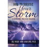 How to Survive Your Storm: A Handbook for Every Believer