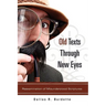 Old Texts Through New Eyes