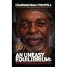 An Uneasy Equilibrium - Commemorative Edition: The African Revolution versus Parasitic Capitalism