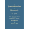 Provincial Councillors of Pennsylvania, Who Held Office Between 1733 and 1776, and Those Earlier Councillors Who Were Some Time Chief Magistrates of t