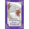 Lent and Easter Wisdom from Pope Francis